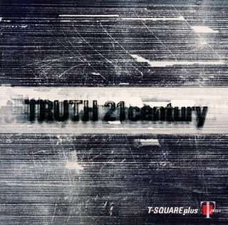 Cover for T-square · Truth 21 Century (CD) (2008)