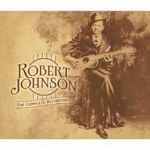 Cover for Robert Johnson · Complete Recordings (CD) [Japan Import edition] (2013)
