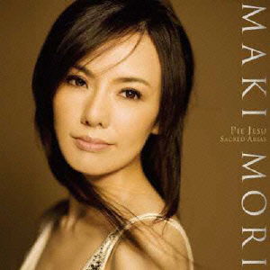 Cover for Mori Maki · Pie Jesu - Sacred Arias (CD) [Japan Import edition] (2007)