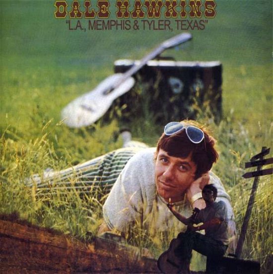 Cover for Dale Hawkins · L.a. Memphis &amp; Tyler Texas (CD) [Remastered edition] (2007)