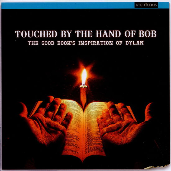 Touched By The Hand Of Bob - V/A - Musiikki - RIGHTEOUS - 5013929985827 - torstai 17. marraskuuta 2016