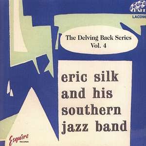 Cover for Eric &amp; His Southern Jazzband Silk · The Delving Back Series Vol. 4 (CD) (2000)