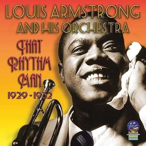 That Rhythm Man 1929-1932 - Louis Armstrong & His Orchestra - Musik - ABP8 (IMPORT) - 5019317014827 - 1. februar 2022