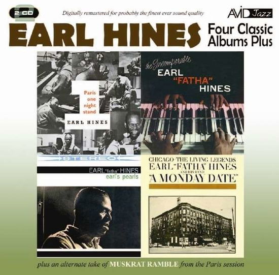 Four Classic Albums Plus (A Monday Date / Paris One Night Stand / Earls Pearls / The Incomparable Earl Fatha Hines) - Earl Hines - Musik - AVID - 5022810708827 - 16. Februar 2015