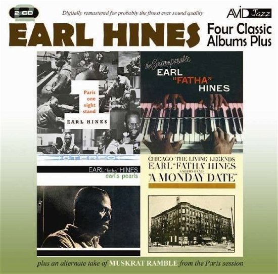 Four Classic Albums Plus (A Monday Date / Paris One Night Stand / Earls Pearls / The Incomparable Earl Fatha Hines) - Earl Hines - Muziek - AVID - 5022810708827 - 16 februari 2015