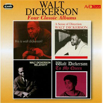 Four Classic Albums (This Is Walt Dickerson / Sense Of Direction / Relativity / To My Queen) - Walt Dickerson - Musiikki - AVID - 5022810711827 - perjantai 5. helmikuuta 2016