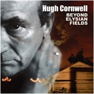 Cover for Hugh Cornwell · Beyond Elysian Fields (CD) (2015)