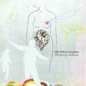 Cover for Her Space Holiday · The Young Machines (CD) (2003)