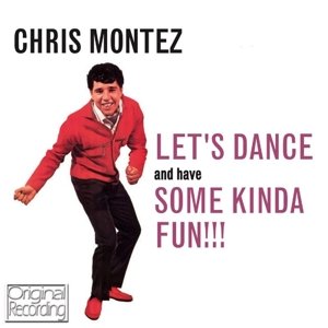 Cover for Chris Montez · Let's Dance &amp; Have Some K (CD) (2013)
