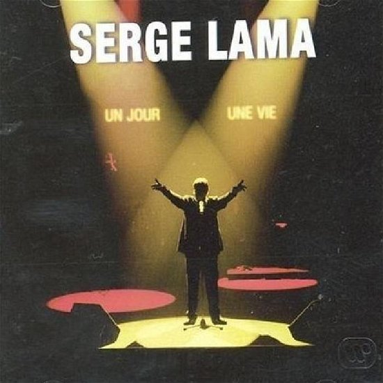Cover for Serge Lama · Un Jour, Une Vie (CD) (2003)