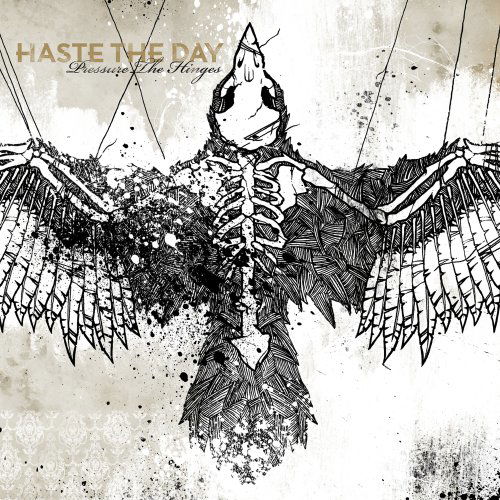 Cover for Haste The Day · Pressure The Hinges (CD) (2007)