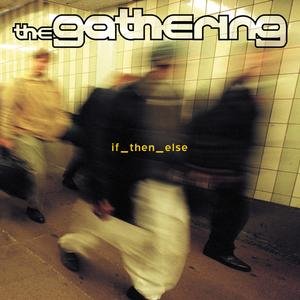 Cover for Gathering · If then else (CD) (2000)