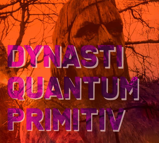 Cover for Dynasti · Quantum Primitiv (CD) (2023)