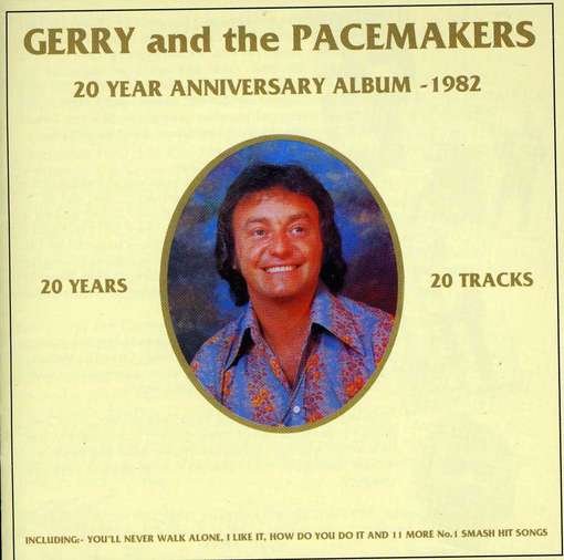 Gerry & the Pacemakers · 20 Year Anniversary Album 1982 (CD) (2012)