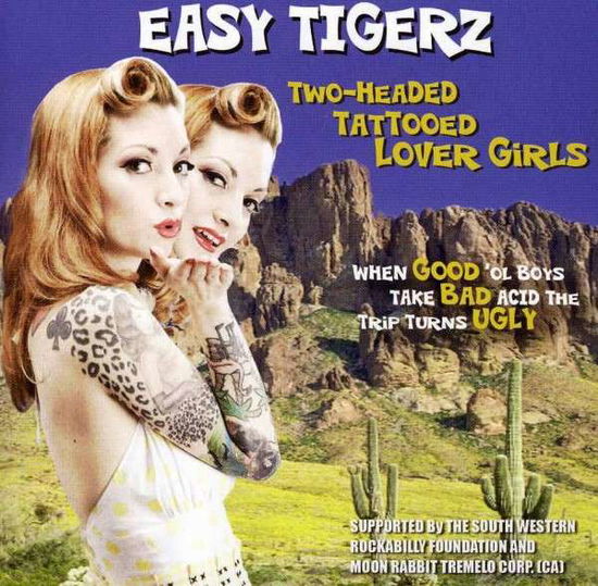 Cover for Easy Tigerz · Two-Headed Tattooed Lover Girls (CD) (2012)