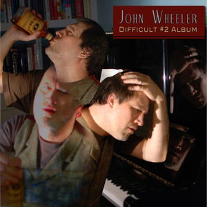 Cover for John Wheeler · Difficult #2 Album (CD) (2016)