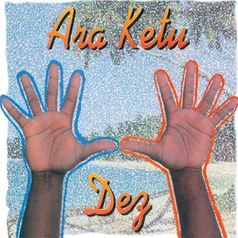 Cover for Ara Ketu · Dez (CD) (2005)