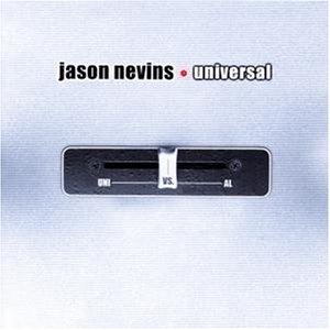 Jason Nevins-uni-vs-al - Nevins Jason - Music - SONY MUSIC - 5099749196827 - November 19, 1999