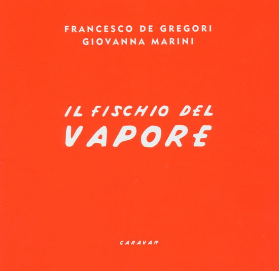 Cover for Francesco De Gregori · Il Fischio Del Vapore (CD) (2002)