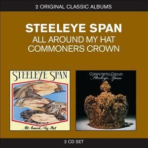 Cover for Steeleye Span · All Around My Hat / Commoners Crown (CD) (2012)