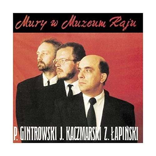 Cover for Gintrowski / Kaczmarski / Lapinski · Mury W Muzeum Raju (CD) (2013)