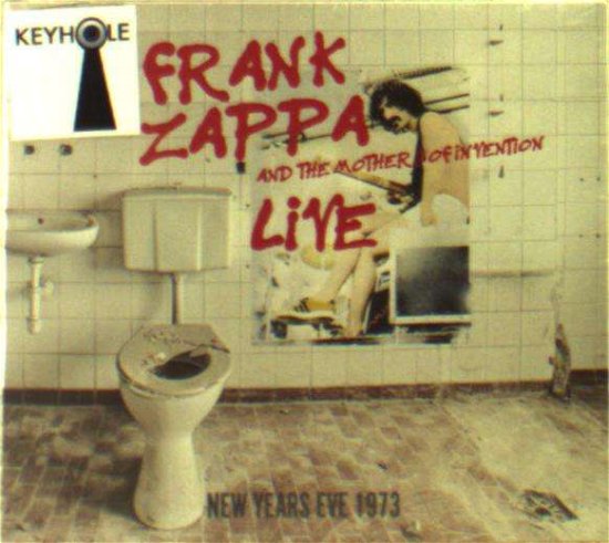 Cover for Frank Zappa &amp; Captain Beefheart · Live… New Year’s Eve 1973 (CD) (2019)