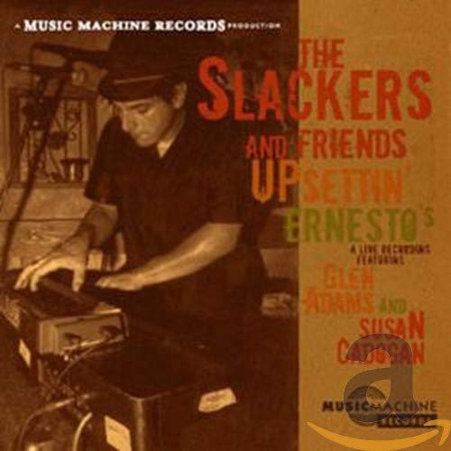 Upsettin' Ernesto's - Slackers - Música - MUSIC MACHINE - 5413356671827 - 30 de setembro de 2004