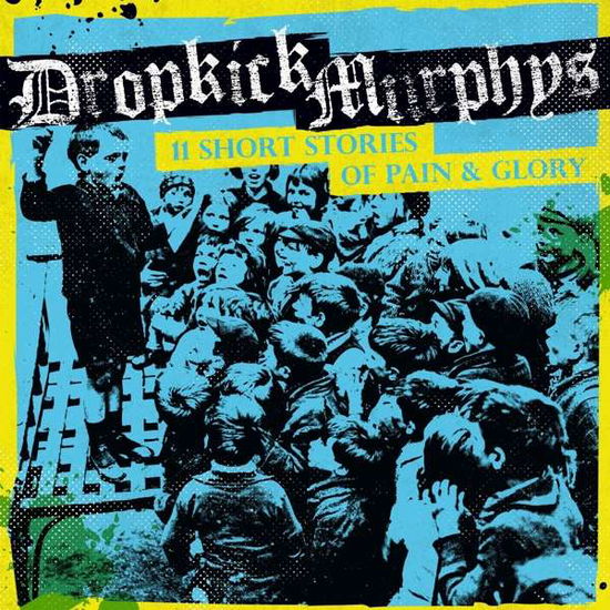 Cover for Dropkick Murphys · 11 Short Stories of Pain &amp; Glory (LP) (2017)