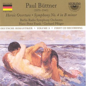 Cover for Paul Buttner · Heroic Overture - Symphony No.4 In B Minor (CD) (2018)