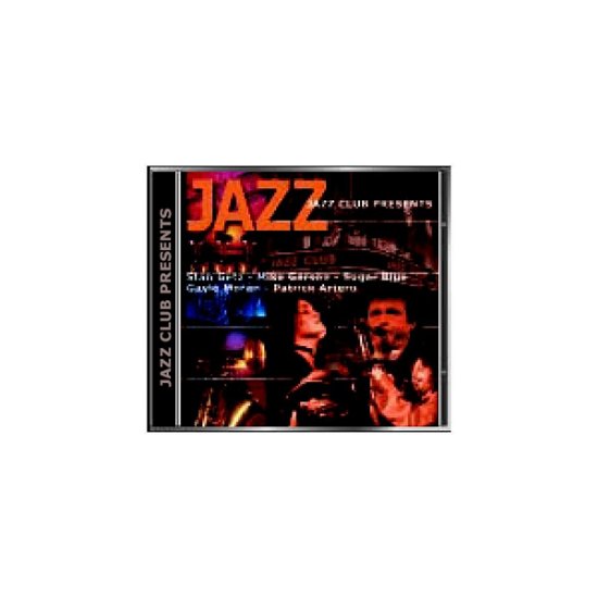 Cover for Jazz Club Presents · Stan Getz / Mike Garson / Sugar Blue / Gayle Moran / Patrick Artero (CD)