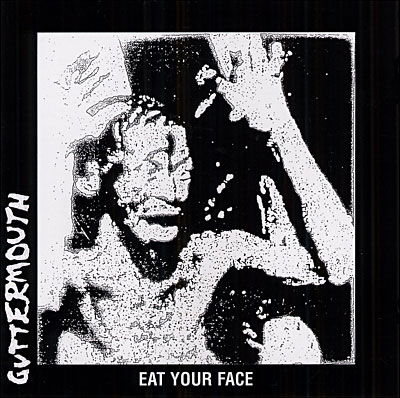 Cover for Guttermouth · Eat Your Face (CD) (2004)