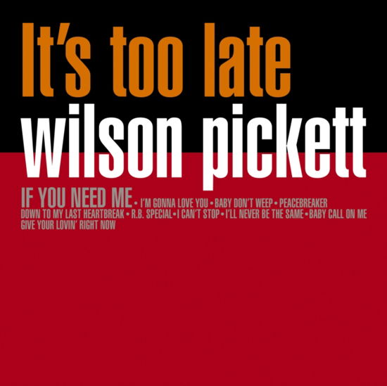 Its Too Late (Orange Marble Vinyl) - Wilson Pickett - Musiikki - SECOND RECORDS - 9003829978827 - perjantai 12. tammikuuta 2024