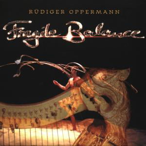 Fragile Balance - Oppermann Ruediger - Musik - Shamrock - 9016389104827 - 3. juli 2021