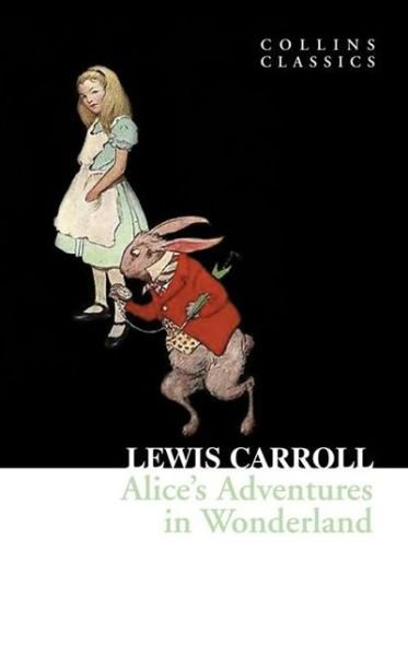 Alice’s Adventures in Wonderland - Collins Classics - Lewis Carroll - Bøger - HarperCollins Publishers - 9780007350827 - 1. april 2010