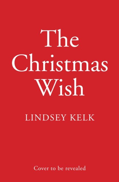 Cover for Lindsey Kelk · The Christmas Wish (Hardcover bog) (2022)