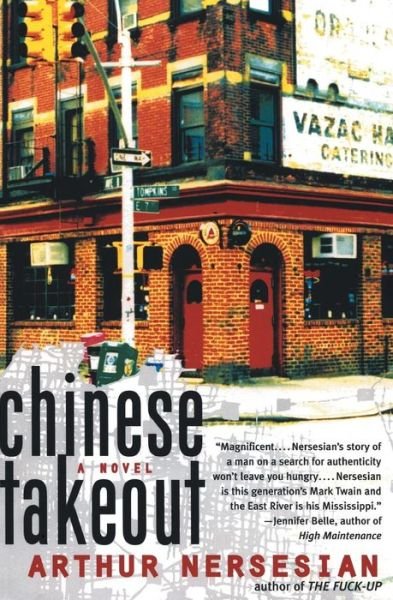 Cover for Arthur Nersesian · Chinese Takeout: a Novel (Paperback Book) (2003)
