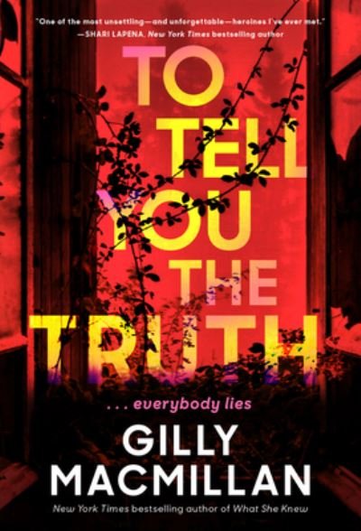 Cover for Gilly Macmillan · To Tell You the Truth: A Novel (Pocketbok) (2022)