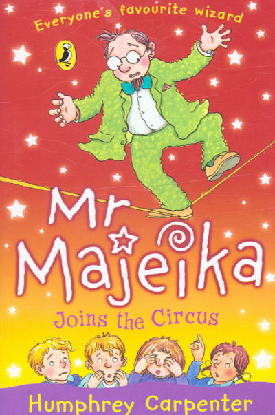 Mr Majeika Joins the Circus - Mr Majeika - Humphrey Carpenter - Bücher - Penguin Random House Children's UK - 9780141319827 - 2. Februar 2006