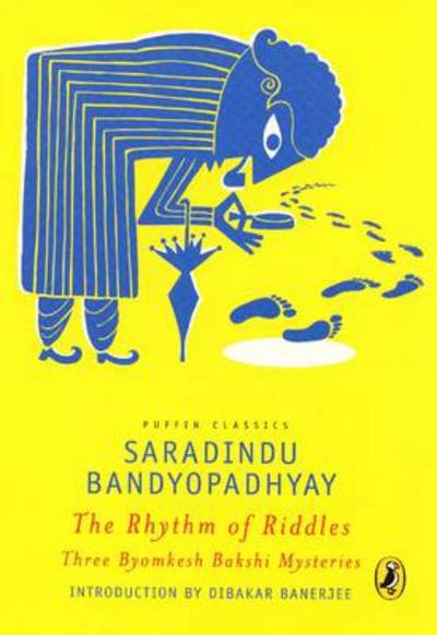 Cover for Saradindu Bandyopadhyay · Puffin Classics: The Rhythm of Riddles Three Byomkesh Bakshi Mysteries (Paperback Book) (2012)