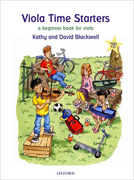 Viola Time Starters + CD: A beginner book for viola - Viola Time - Kathy Blackwell - Książki - Oxford University Press - 9780193365827 - 12 lipca 2012