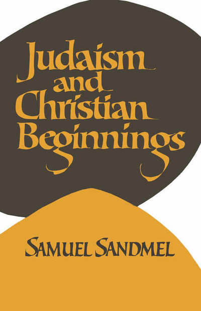 Cover for Samuel Sandmel · Judaism and Christian Beginnings (Paperback Book) (1978)