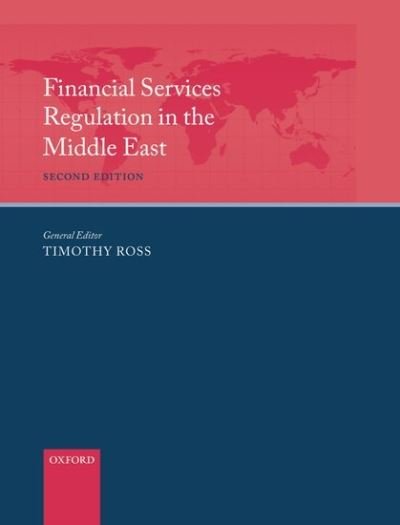 Financial Services Regulation in the Middle East - Tim Ross - Bücher - Oxford University Press - 9780199532827 - 9. Oktober 2008