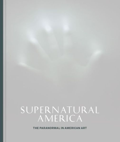 Cover for Robert Cozzolino · Supernatural America: The Paranormal in American Art (Gebundenes Buch) (2021)