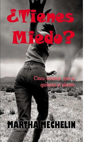 Cover for Martha Mechelin · ¿Tienes Miedo? USURPADORES de CÉREBROS - ESPEJISMOS - MARÍa ANTONIETA - el BAILE de la BRUJA - DHAFNE (Book) (2019)