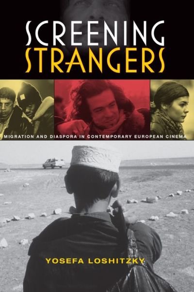 Cover for Yosefa Loshitzky · Screening Strangers: Migration and Diaspora in Contemporary European Cinema - New Directions in National Cinemas (Paperback Bog) (2010)