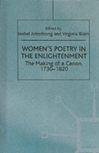 Cover for Isobel Armstrong · Women's Poetry in the Enlightenment: the Making of a Canon, 1730-1820 (Inbunden Bok) (1999)