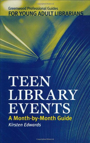 Cover for Kirsten Edwards · Teen Library Events: A Month-by-Month Guide - Libraries Unlimited Professional Guides for Young Adult Librarians Series (Innbunden bok) (2001)
