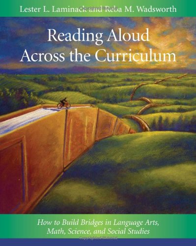 Cover for Lester L. Laminack · Reading Aloud Across the Curriculum: How to Build Bridges in Language Arts, Math, Science, and Social Studies (Paperback Book) (2006)