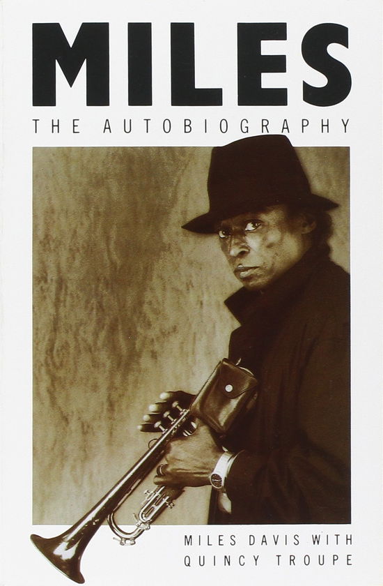 Miles: The Autobiography - Quincy Troupe - Livros - Pan Macmillan - 9780330313827 - 7 de dezembro de 1990