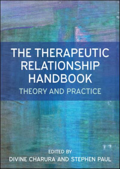 Cover for Divine Charura · The Therapeutic Relationship Handbook: Theory &amp; Practice (Paperback Book) [Ed edition] (2014)